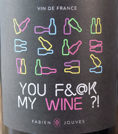 Fabien Jouves You #%$& My Wine?! VdF 2023